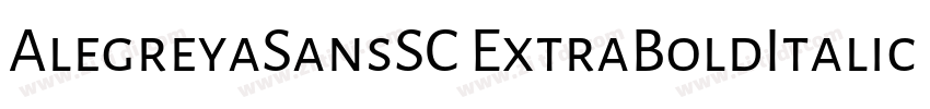 AlegreyaSansSC ExtraBoldItalic字体转换